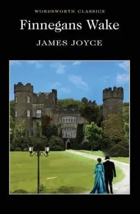Finnegans Wake (Wordsworth Classics) Paperback  January 7, 2012