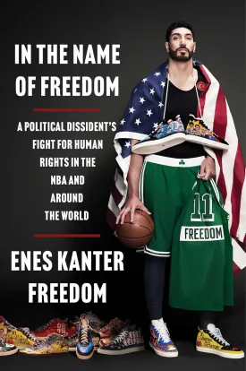 In the Name of Freedom: A Political Dissident's Fight for Human Rights in the NBA and Around the World Hardcover  October 7, 2025