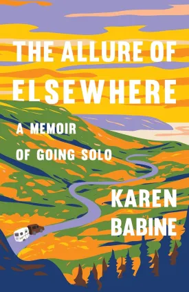 The Allure of Elsewhere: A Memoir of Going Solo Paperback  May 20, 2025